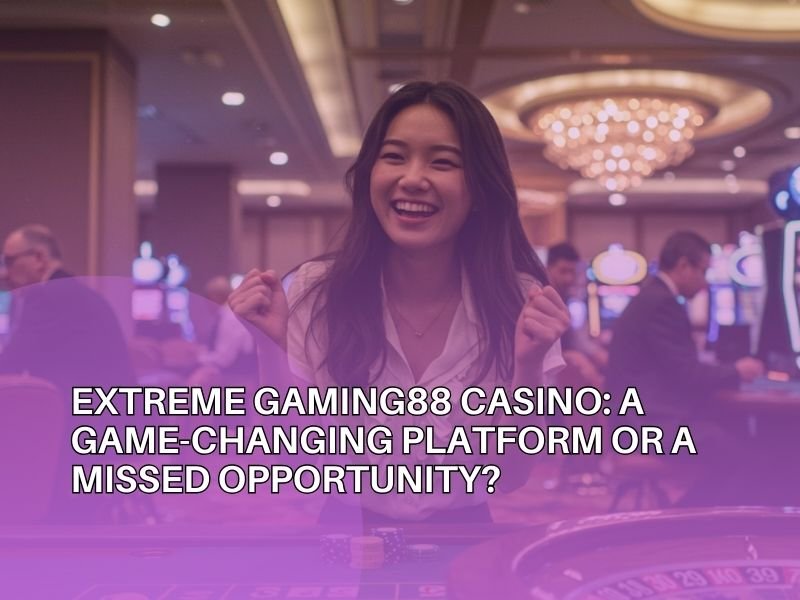 Extreme Gaming88 Casino